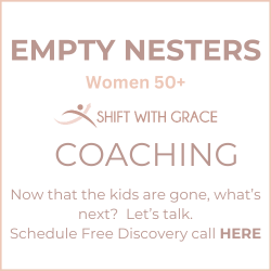 Empty Nesters, Women 50+, Schedule free 45 minute discovery call here