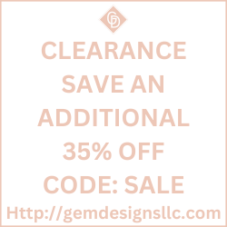 Clearance Sale at Http://gemdesignsllc.com Save additional 35% off with Code SALE