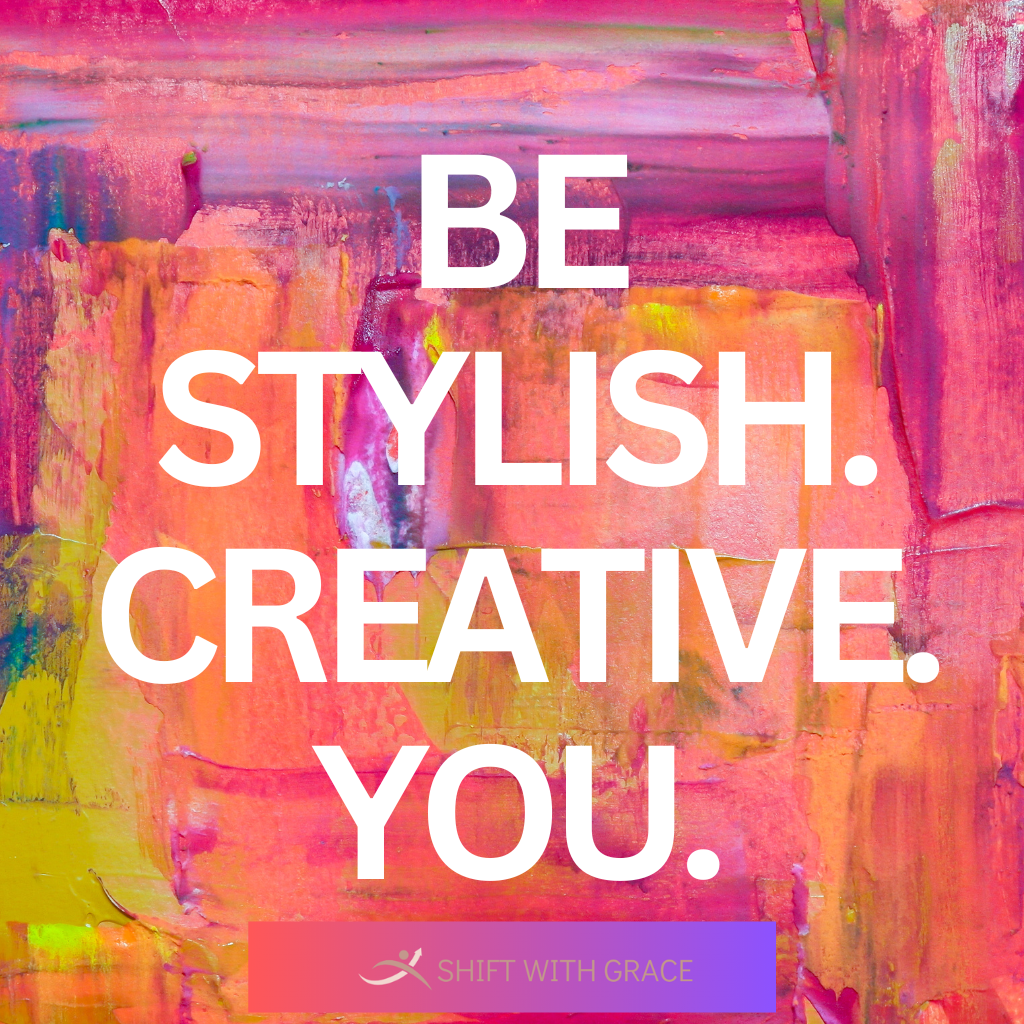Be. stylish. Creative. You. Blog