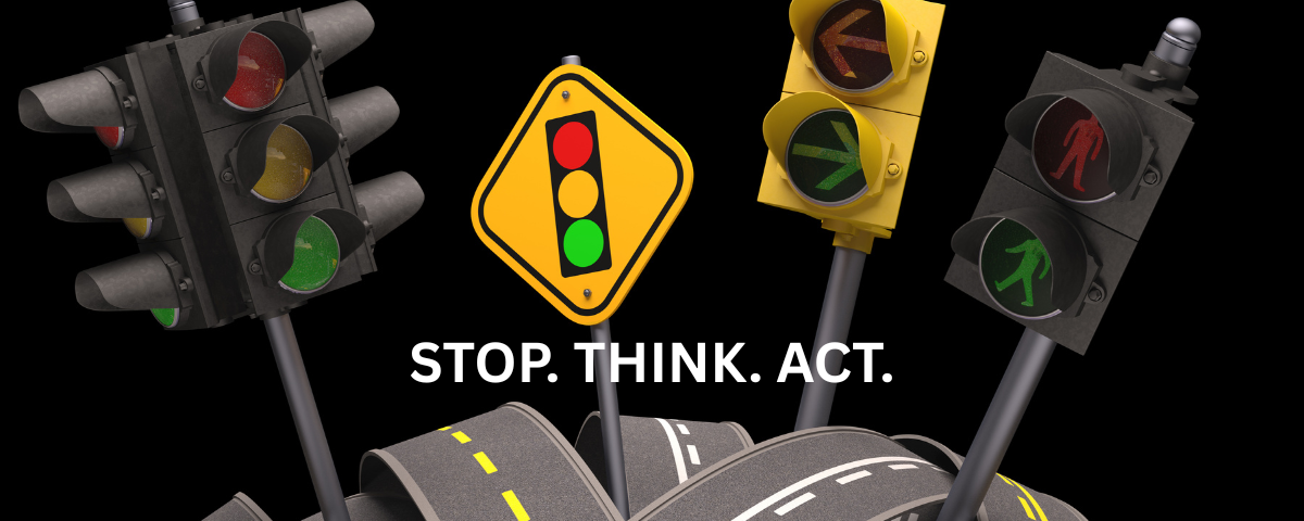 Stop. Think. Act.