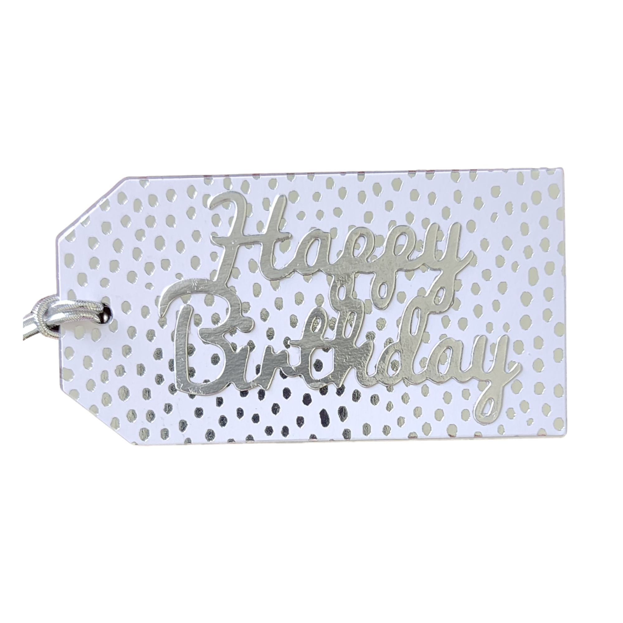 Happy Birthday Tag. Silver Foil with Dots
