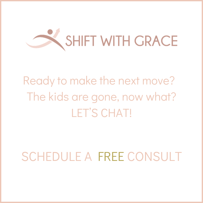 SHIFT WITH GRACE, LET'S CHAT regarding your next move.